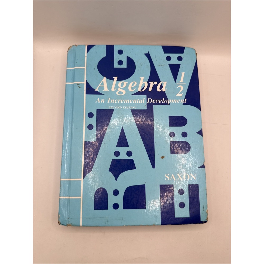 Algebra One-Half: An Incremental Development - hardcover SAXON PUBLISHERS